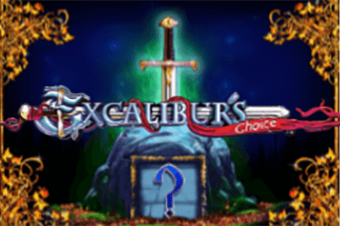 Excalibur's Choice