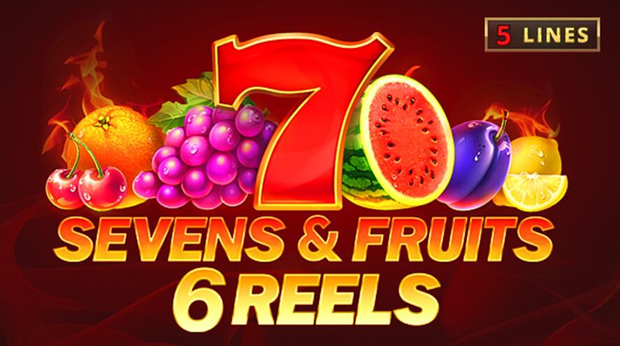 Sevens & Fruits: 6 reels