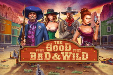 The Good, The Bad & The Wild