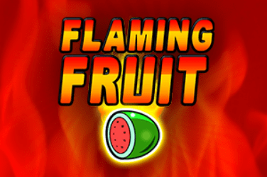 Flaming Fruits