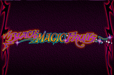 Black Magic Fruits