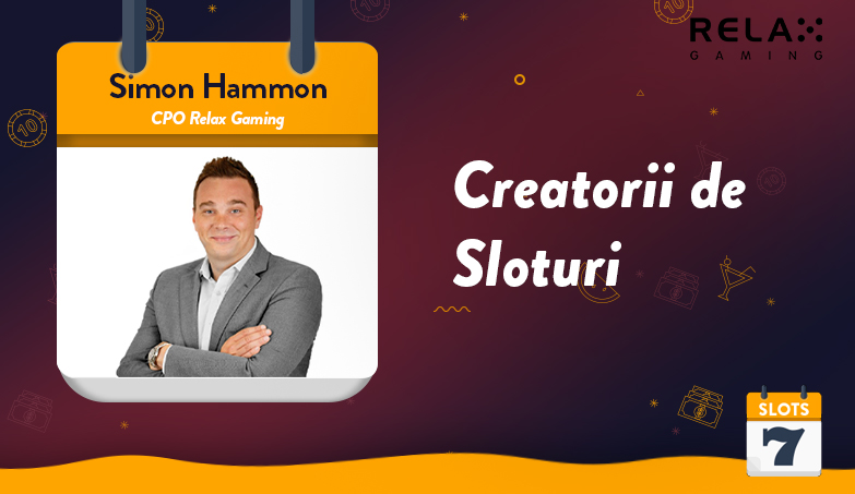 Fă cunoștință cu producătorii de jocuri – Interviu cu Simon Hammon de la Relax Gaming