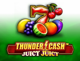 Thunder Cash Juicy Juicy