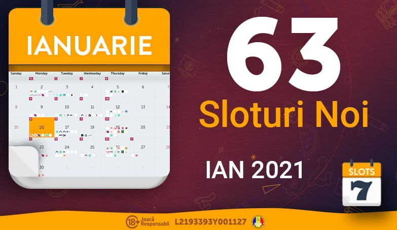 Sloturile lunii Ianuarie 2021