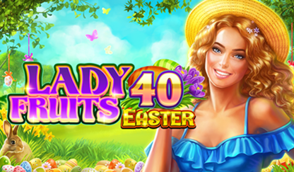 Lady Fruits 40 Easter