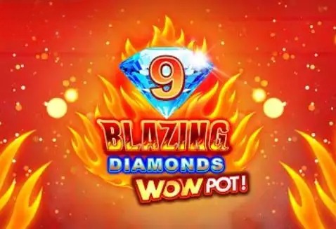 9 Blazing Diamonds WOWPOT!