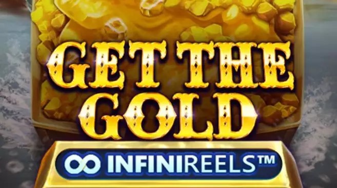 Get the Gold INFINIREELS