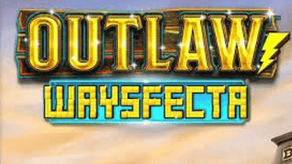 Outlaw Waysfecta