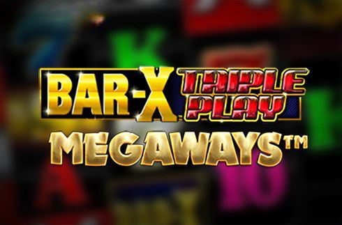 Bar-X Triple Play Megaways