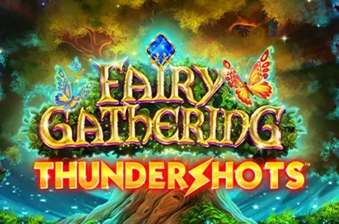 Fairy Gathering Thundershots