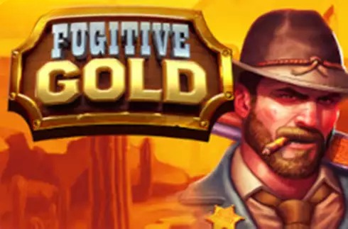 Fugitive Gold