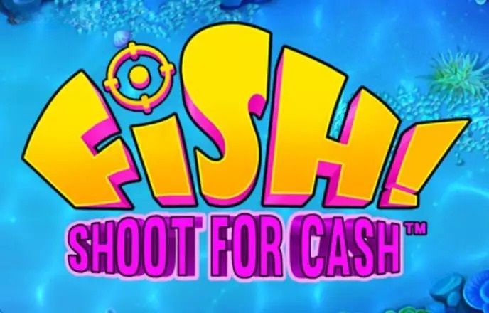 Fish! Shoot For Cash