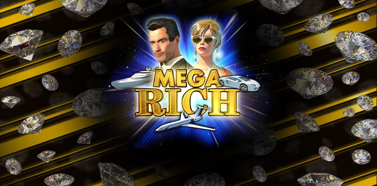 Mega Rich