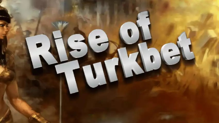 Rise Of Turkbet