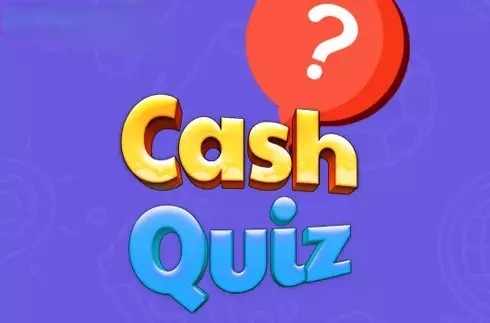 Cash Quiz