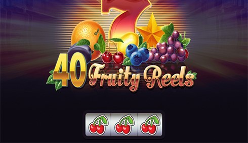 40 Fruity Reels