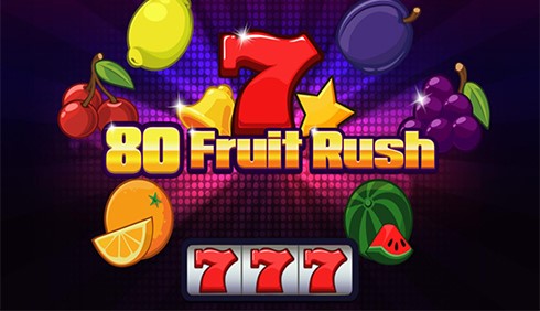 80 Fruit Rush