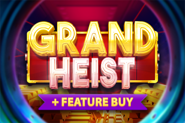 Grand Heist Feature Buy