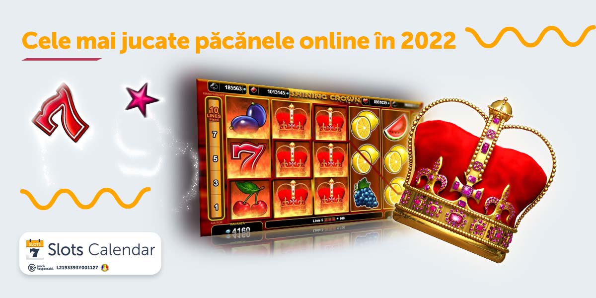 Cele mai jucate păcănele online în anul 2022