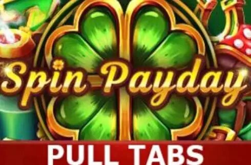 Spin Payday (Pull Tabs)