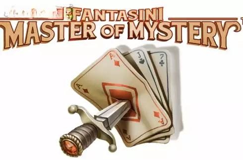 Fantasini: Master of Mystery