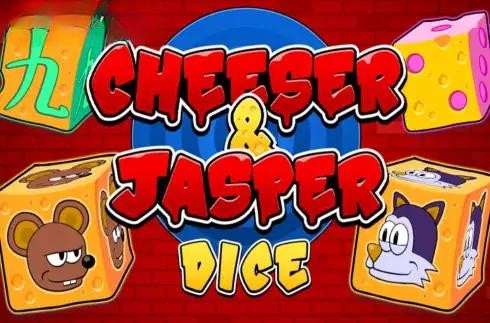 Cheeser & Jasper Dice