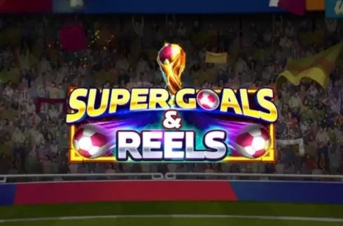 Super Goals and Reels