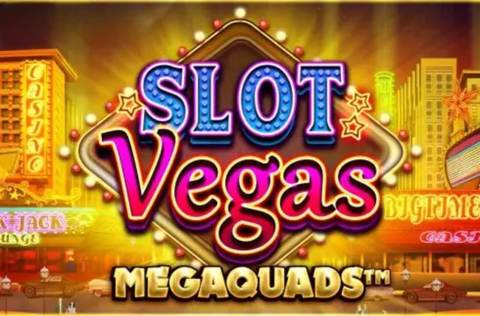 Slot Vegas Megaquads