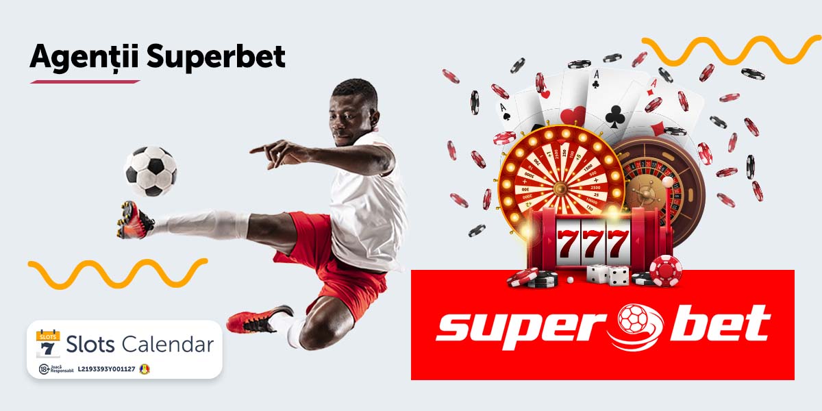 Agenții Superbet 2023