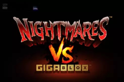 Nightmares vs GigaBlox