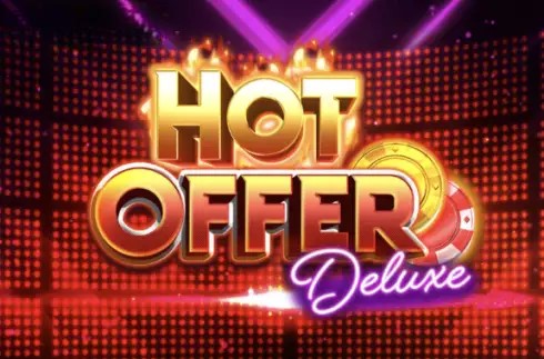 Hot Offer Deluxe