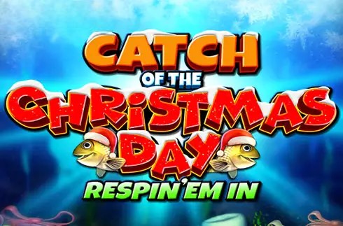 Catch of the Christmas Day Respin Em In