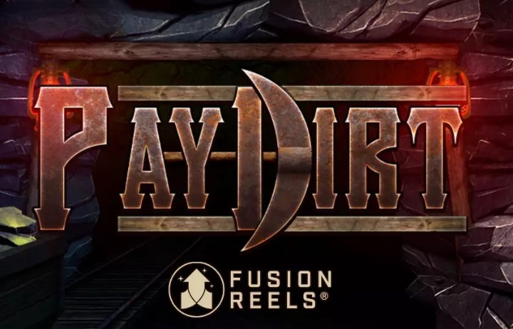 Pay Dirt With Fusion Reels