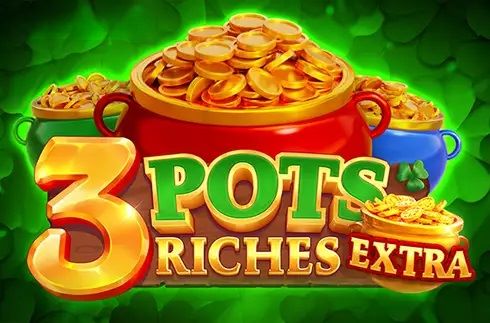 3 Pots Riches Extra: Hold and Win