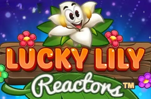 Lucky Lily Reactors