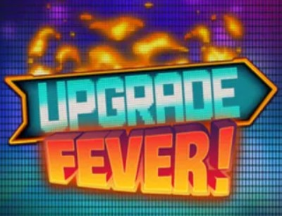 Upgrade Fever!