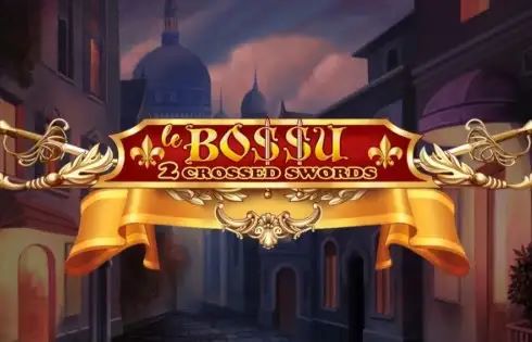 Le Bo$$u 2 Crossed Swords